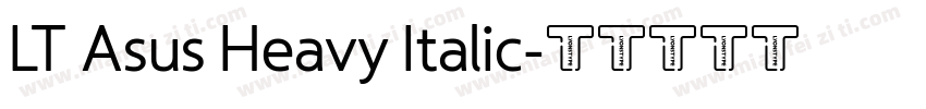 LT Asus Heavy Italic字体转换
